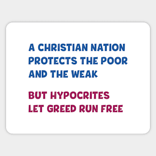 A Christian nation protects the poor and the weak Sticker